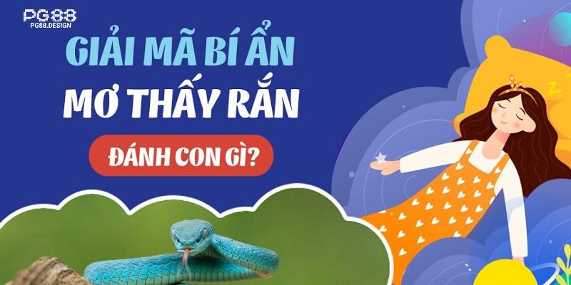 Nằm mơ thấy rắn là điềm gì