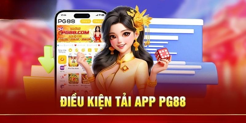 Cấu hình thiết bị cần đáp ứng yêu cầu khi tải app PG88